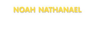 Der Vorname Noah Nathanael